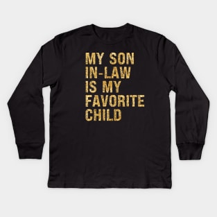 My Son In Law Is My Favorite Child Kids Long Sleeve T-Shirt